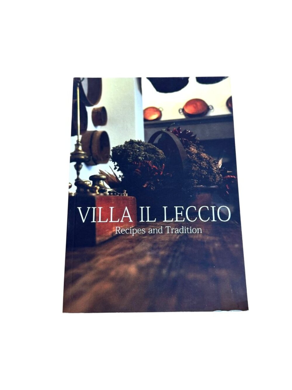 Villa Il Leccio Recipes And Tradition Cookbook Signed Italian Cuisine History